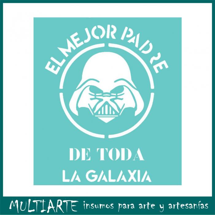 Stencil Proyectarte 15 x 20 cms El mejor padre de la Galaxia CS510