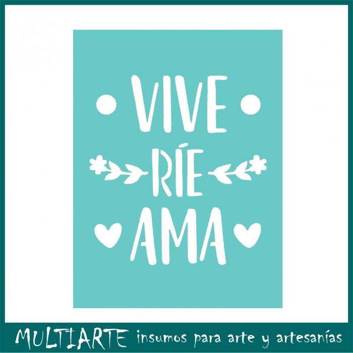 Stencil Proyectarte 15 x 20 cms Vive Rie Ama CS544