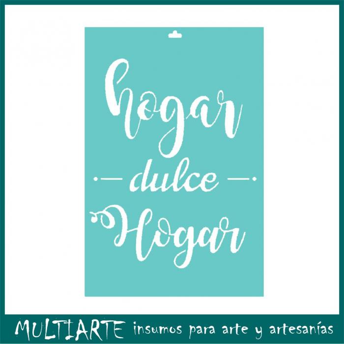 Stencil Proyectarte 15 x 20 cms Hogar Dulce Hogar CS316